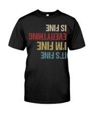 Everything's Fine Classic T-Shirt front