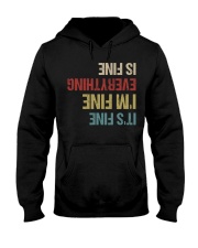 Everything's Fine Hooded Sweatshirt tile