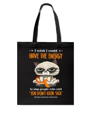 I Wish I Could Have The Energy Tote Bag tile