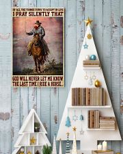 Never Let Me Know The Last Time I Ride A Horse 11x17 Poster lifestyle-holiday-poster-2