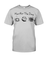 Plan For The Day Classic T-Shirt front