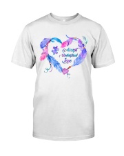Accept Understand Love Classic T-Shirt front