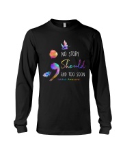 No Story Should End Too Soon Long Sleeve Tee tile