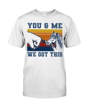 We Got This Classic T-Shirt front