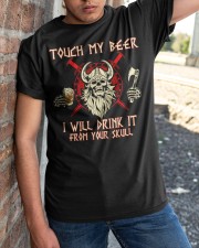 Touch My Beer I Will Drink Beer From Your Skull Classic T-Shirt apparel-classic-tshirt-lifestyle-27