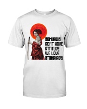 Samurais Don't Have Classic T-Shirt front