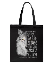 Being Strong Is The Only Choice Tote Bag tile