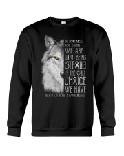 Being Strong Is The Only Choice Crewneck Sweatshirt tile