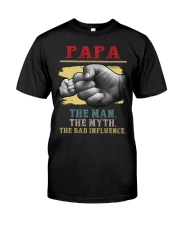 Papa the man the myth the bad influence Classic T-Shirt thumbnail