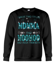 I Have Two Titles Momma And Moomoo Crewneck Sweatshirt tile
