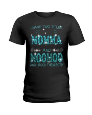 I Have Two Titles Momma And Moomoo Ladies T-Shirt tile