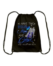 I Have Two Titles Mom And Gigi Drawstring Bag tile