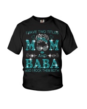 I Have Two Titles Mom And Baba Youth T-Shirt tile
