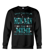I Have Two Titles Mum Nan And Mimi Crewneck Sweatshirt tile