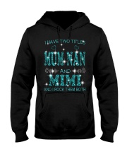 I Have Two Titles Mum Nan And Mimi Hooded Sweatshirt tile