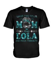 I Have Two Titles Mom And Lola V-Neck T-Shirt tile