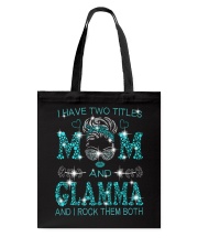 I Have Two Titles Mom And Glamma Tote Bag tile