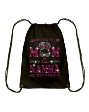 I Have Two Titles Mom And Namma Drawstring Bag tile