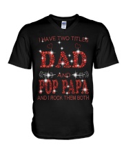 I Have Two Titles Dad And Pop Papa V-Neck T-Shirt tile
