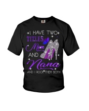 I Have Two Titles Mom And Nana Youth T-Shirt tile