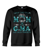 I Have Two Titles Mom And Gma Crewneck Sweatshirt tile