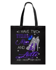 I Have Two Titles Mom And Lolli Tote Bag tile