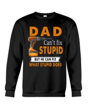 Dad Can't Fix Stupid Crewneck Sweatshirt tile