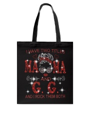 I Have Two Titles Mama And G-G Tote Bag tile