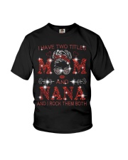 I Have Two Titles Mom And Nana Youth T-Shirt tile