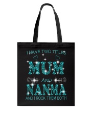 I Have Two Titles Mum And Nanma Tote Bag tile