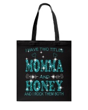 I Have Two Titles Momma And Honey Tote Bag tile
