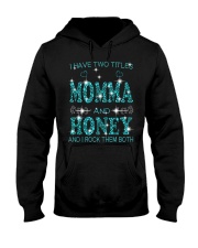 I Have Two Titles Momma And Honey Hooded Sweatshirt tile