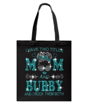I Have Two Titles Mom And Bubby Tote Bag tile