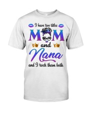 I Have two Titles Mom Classic T-Shirt front