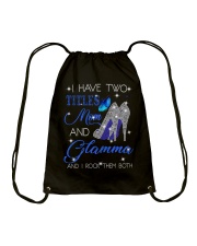 I Have Two Titles Mom And Glamma Drawstring Bag tile
