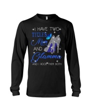 I Have Two Titles Mom And Glamma Long Sleeve Tee tile