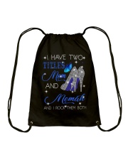 I Have Two Titles Mom And Memah Drawstring Bag tile