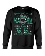 I Have Two Titles Mama And G-G Crewneck Sweatshirt tile