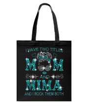 I Have Two Titles Mom And Mima Tote Bag tile