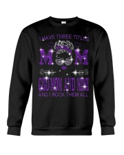 I Have Two Titles Mom God-Mom And Mimi Crewneck Sweatshirt tile