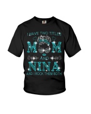 I Have Two Titles Mom And Nina Youth T-Shirt tile