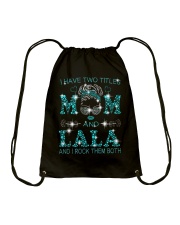 I Have Two Titles Mom And LaLa Drawstring Bag tile