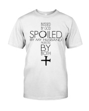 Spoiled By My Husband Classic T-Shirt front