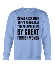 GREAT HUSBANDS AREN'T BORN GREAT THEY ARE MADE GREAT BY GREAT FINNISH WOMEN Crewneck Sweatshirt tile