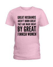 GREAT HUSBANDS AREN'T BORN GREAT THEY ARE MADE GREAT BY GREAT FINNISH WOMEN Ladies T-Shirt tile