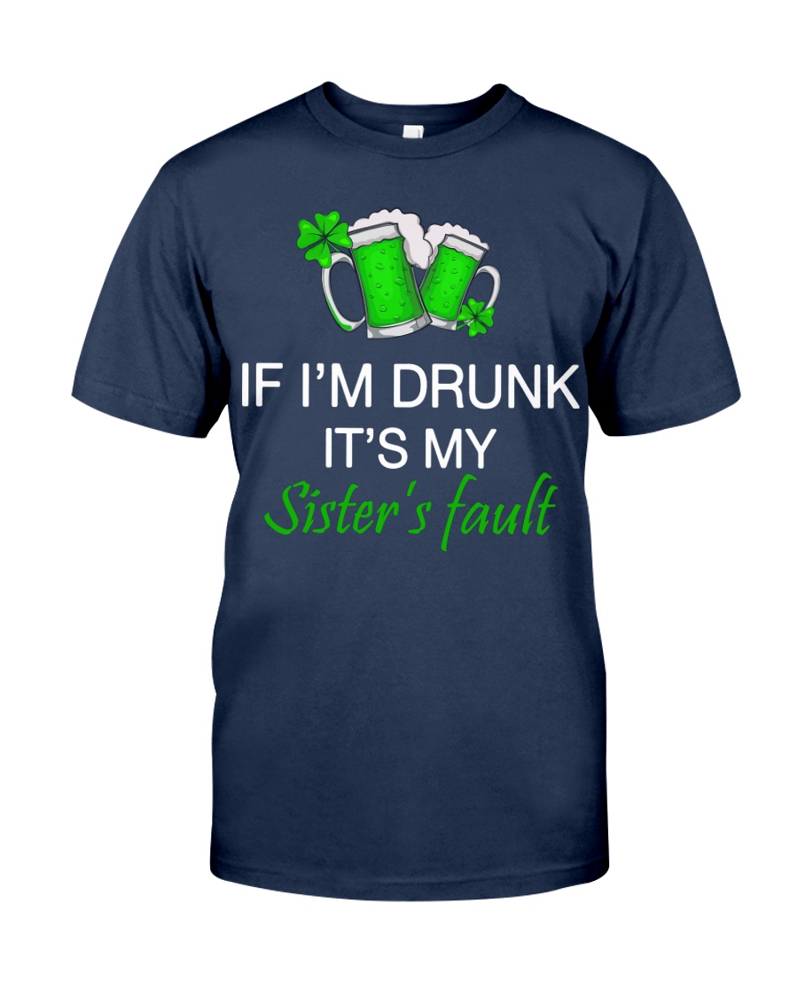If I'm Drunk Classic T-Shirt
