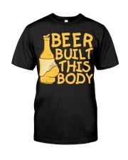 Beer Built This Body Classic T-Shirt front