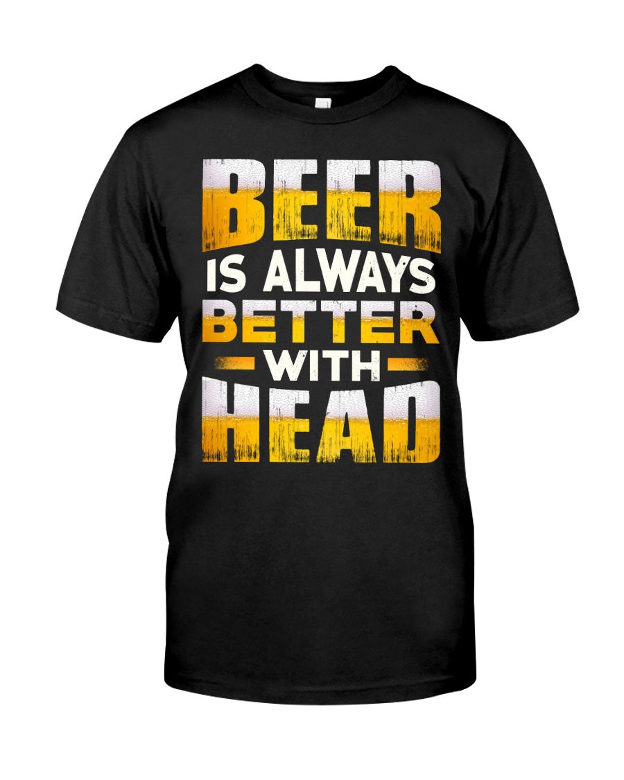 Better With Head Classic T-Shirt