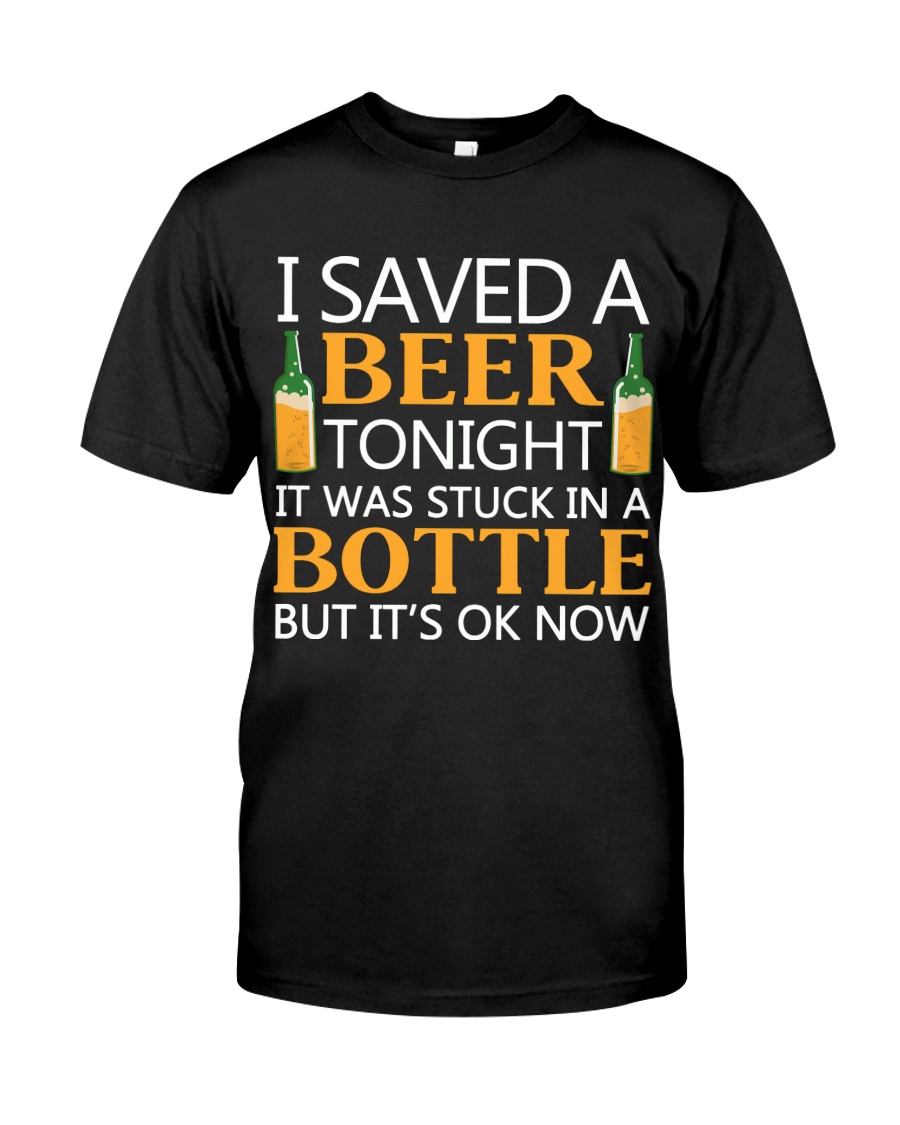 Saved A Beer Classic T-Shirt