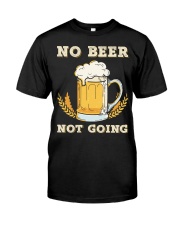 No Beer Classic T-Shirt thumbnail